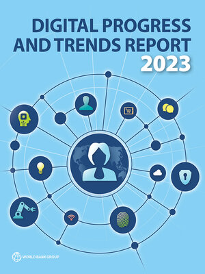 cover image of Digital Progress and Trends Report 2023